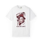 Witch Better Have My Smut T-Shirt