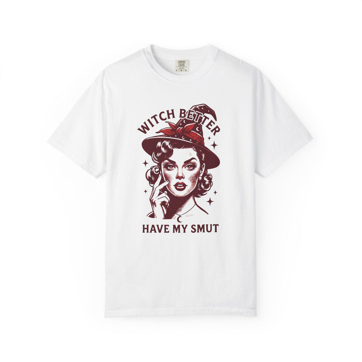 Witch Better Have My Smut T-Shirt