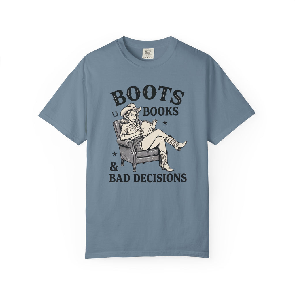 Boots, Books & Bad Decisions T-Shirt