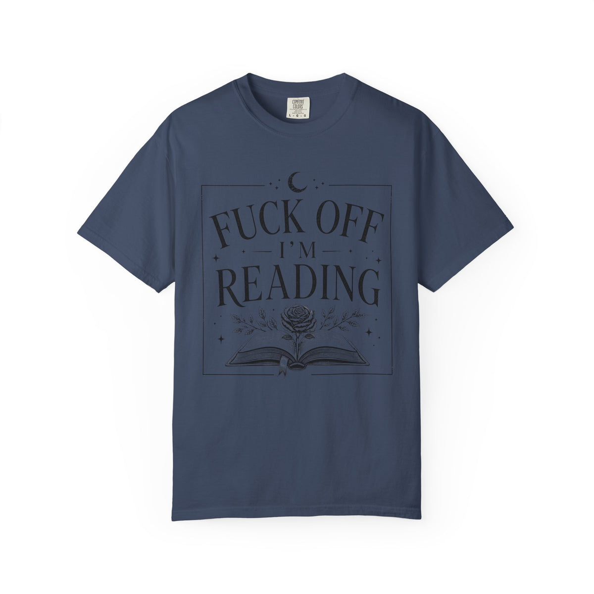 Fuck Off I'm Reading T-Shirt
