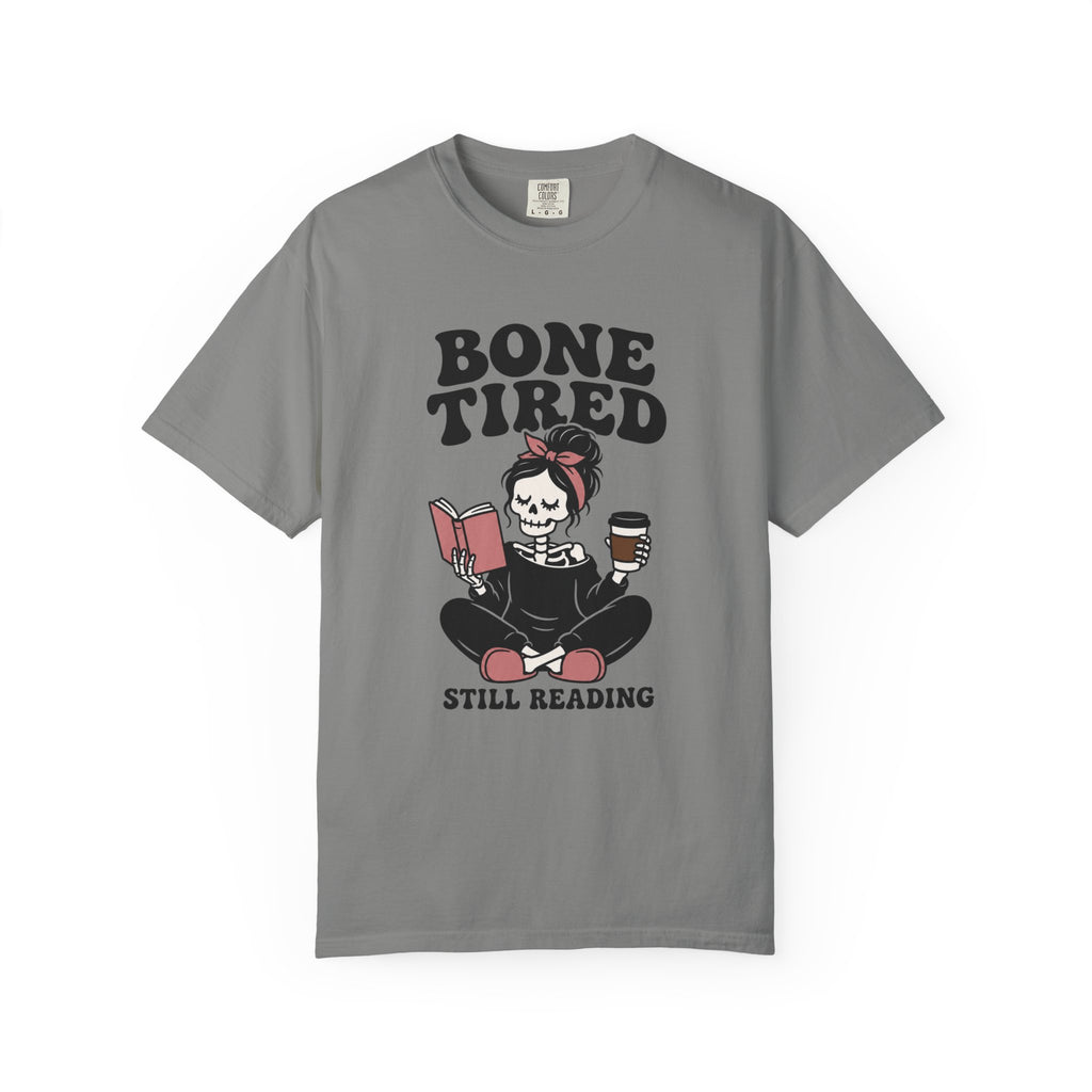 Bone Tired T-Shirt