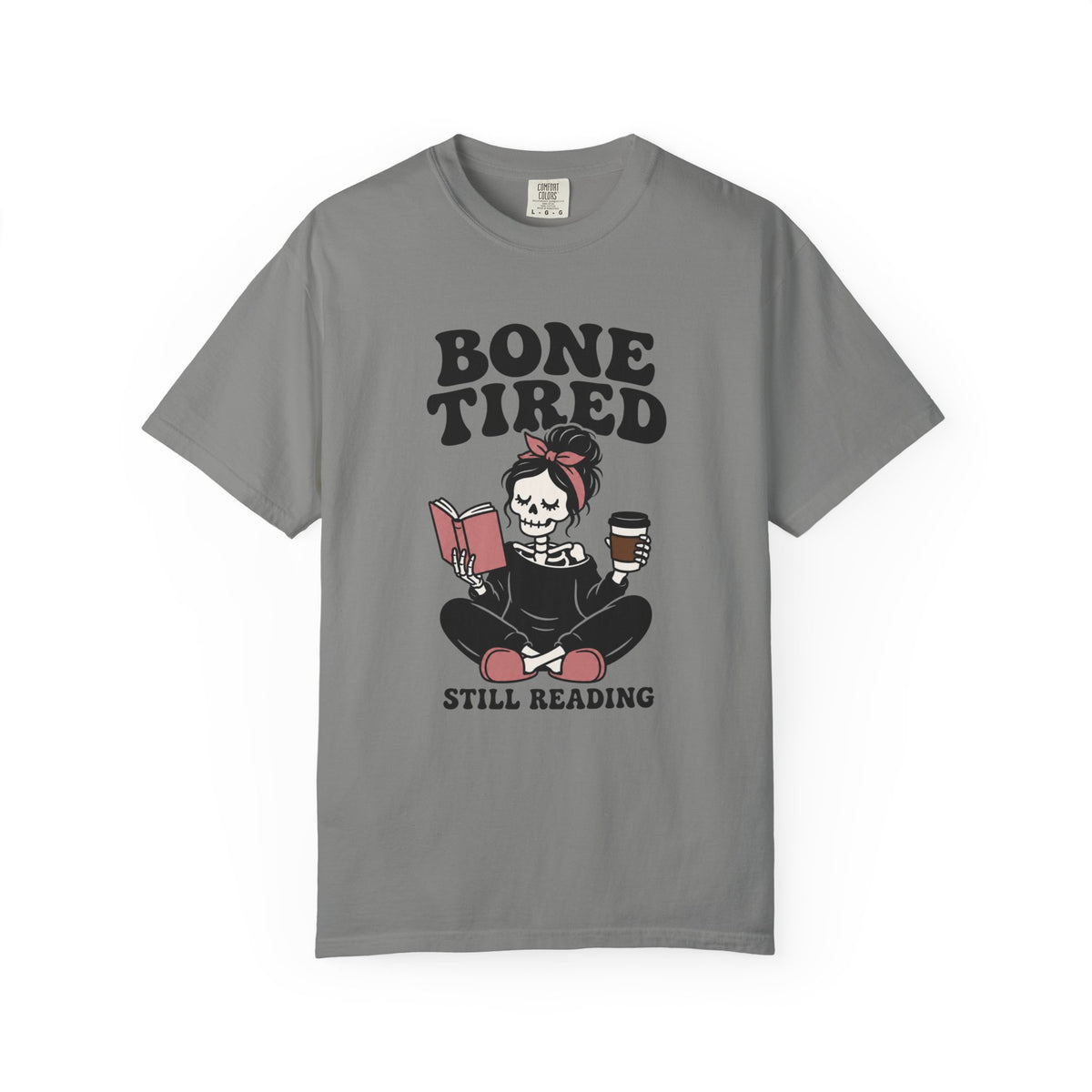 Bone Tired T-Shirt