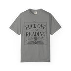 Fuck Off I'm Reading T-Shirt