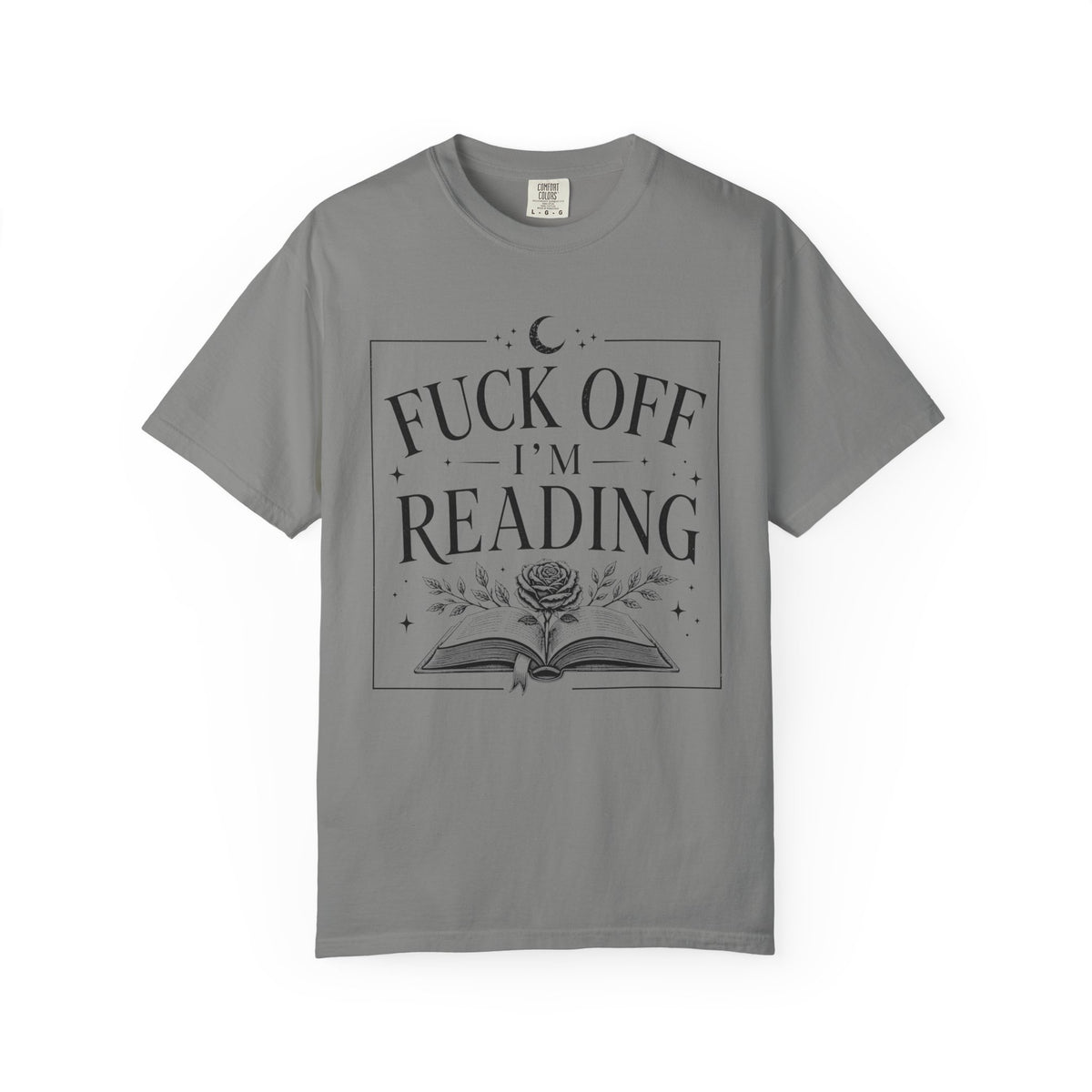 Fuck Off I'm Reading T-Shirt