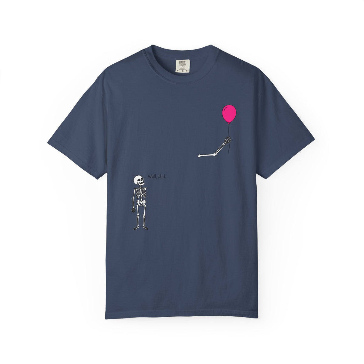 Well Shit... T-Shirt