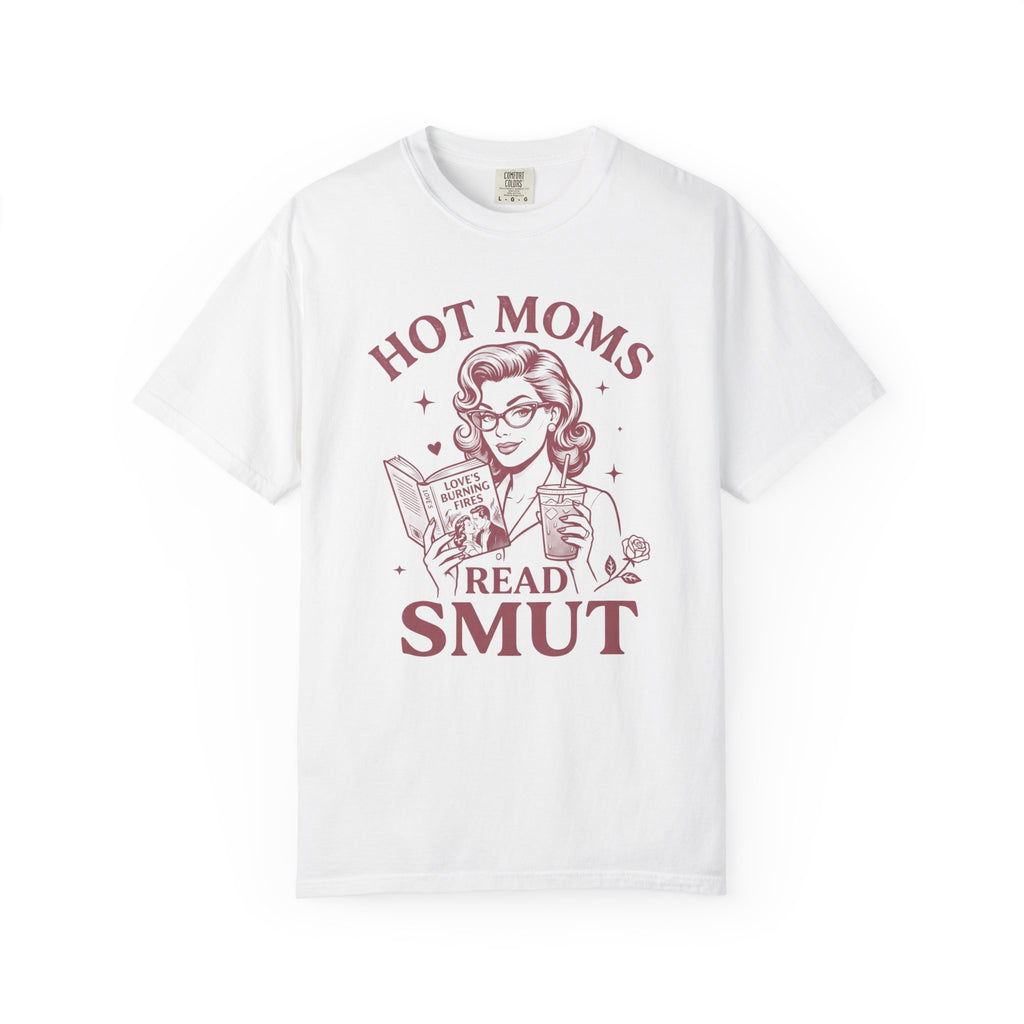 Hot Mom Read Smut T-Shirt