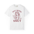 Hot Mom Read Smut T-Shirt