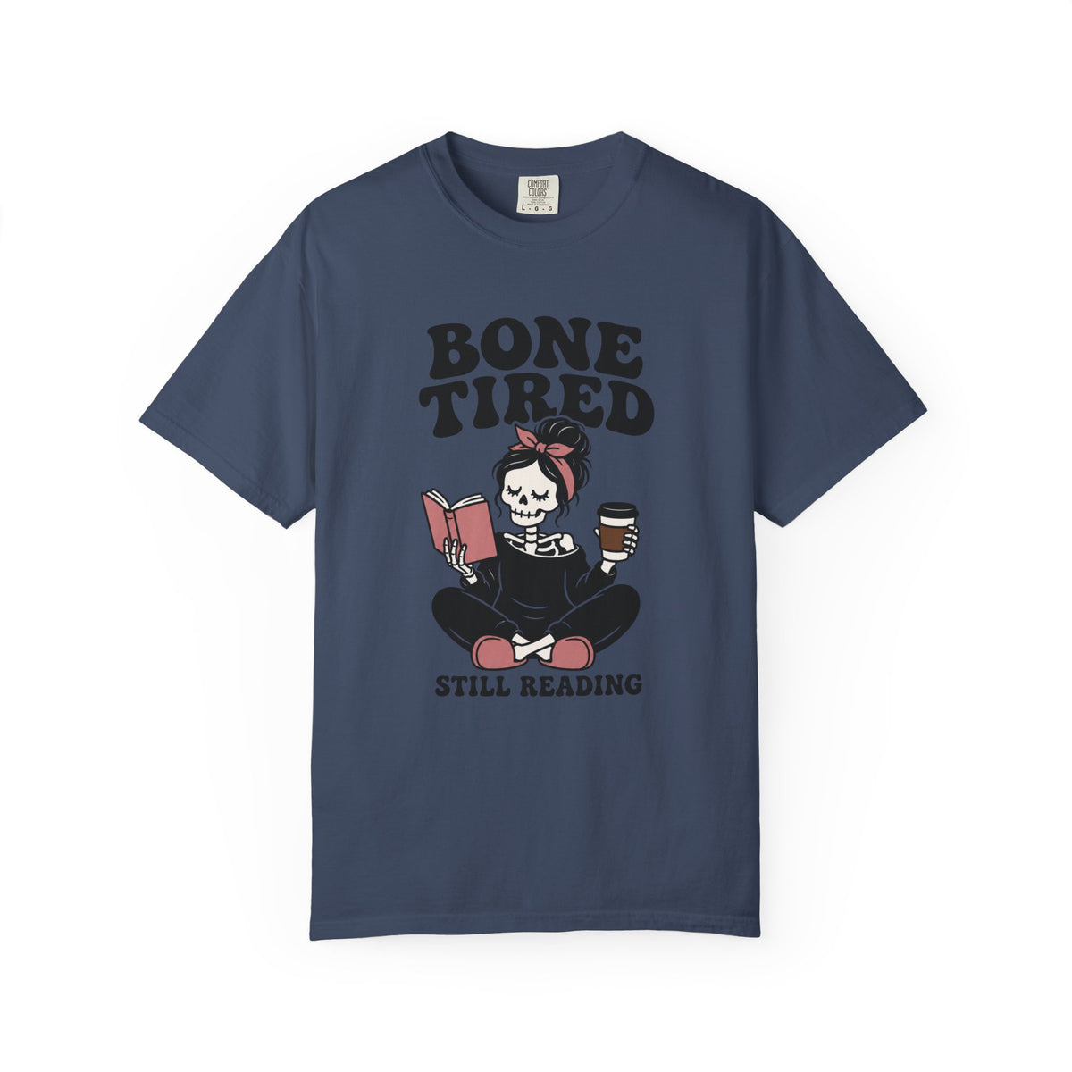 Bone Tired T-Shirt