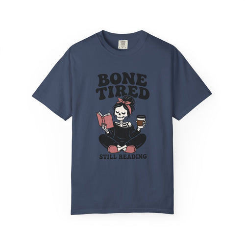 Bone Tired T-Shirt
