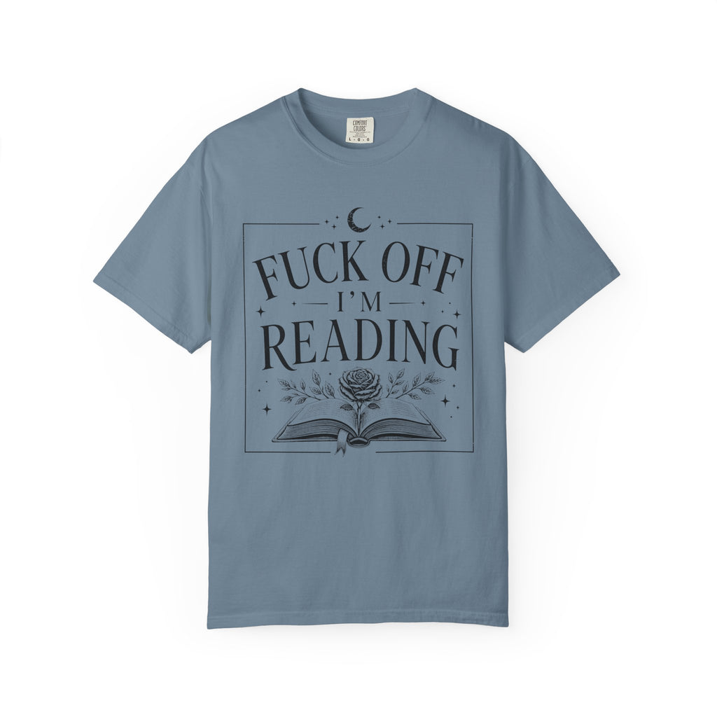 Fuck Off I'm Reading T-Shirt
