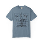 Fuck Off I'm Reading T-Shirt