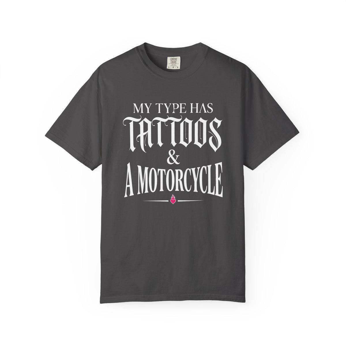 My Type Has Tattoos T-Shirt