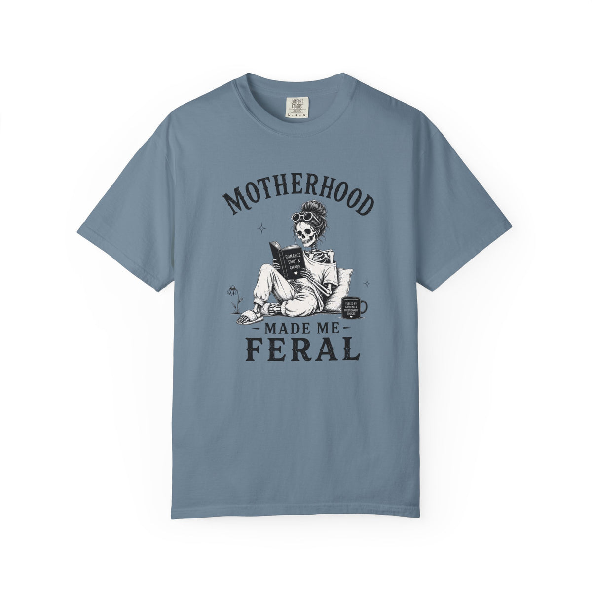 Motherhood Made Me Feral T-Shirt