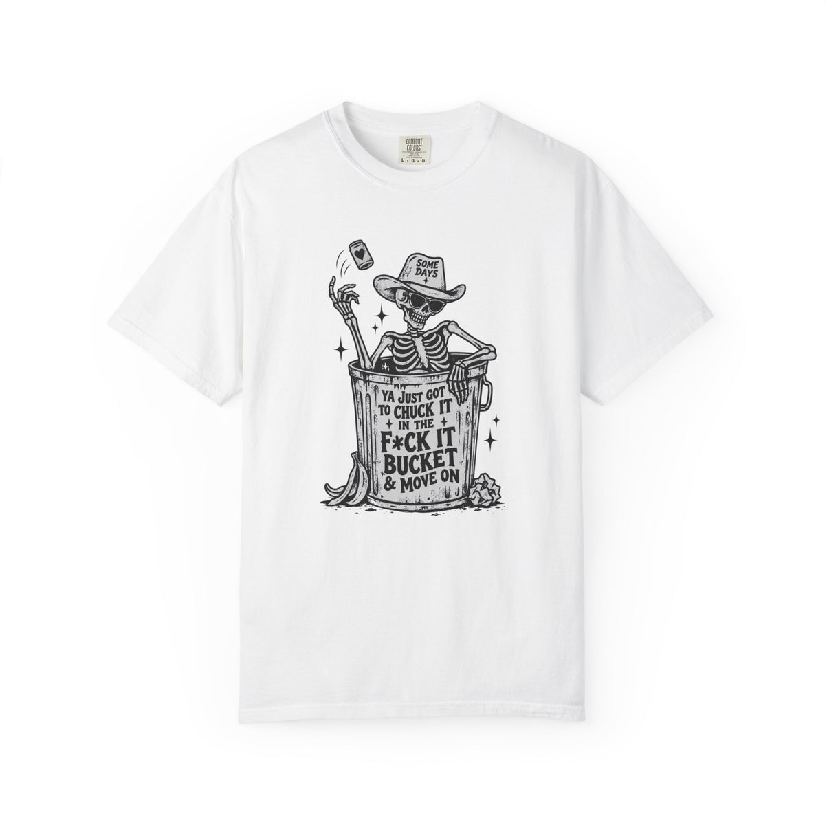 F*ck It Bucket T-Shirt