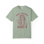 Hot Mom Read Smut T-Shirt