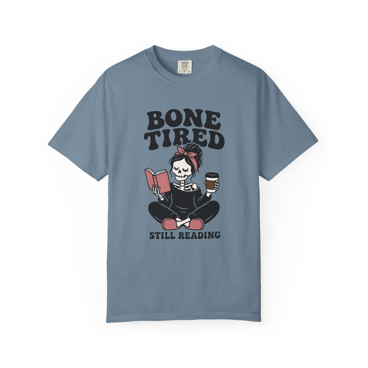 Bone Tired T-Shirt