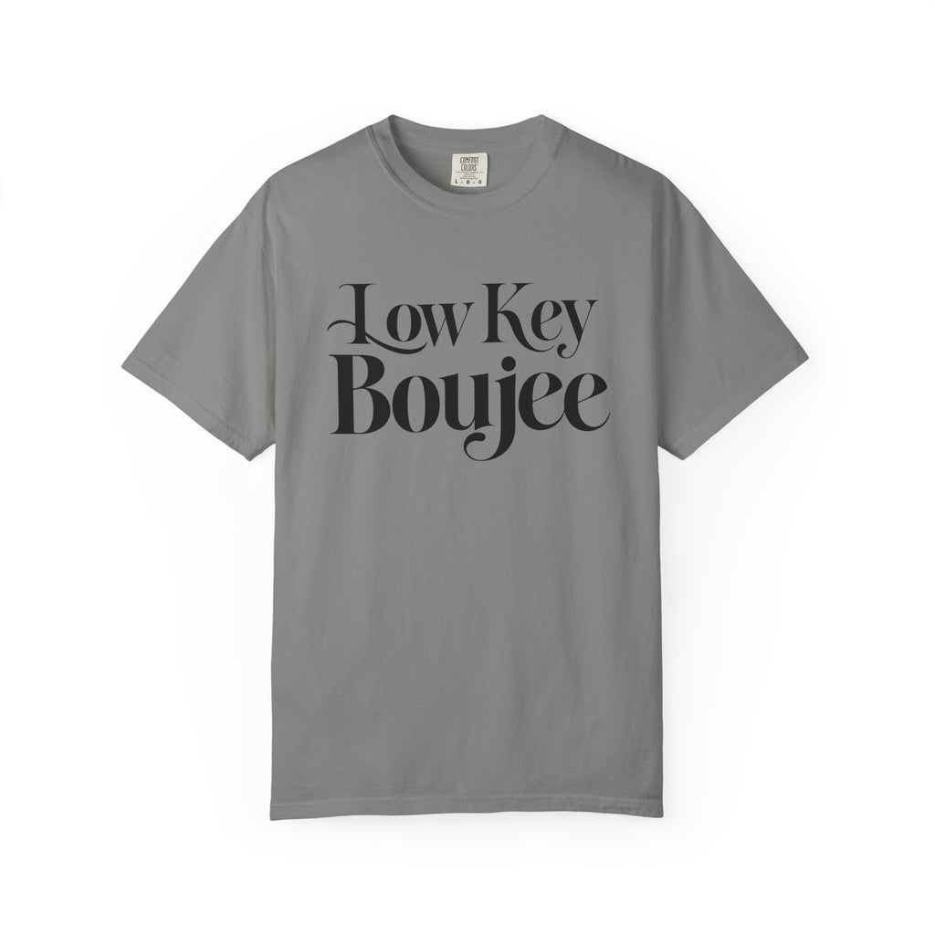 Low Key Boujee T-Shirt