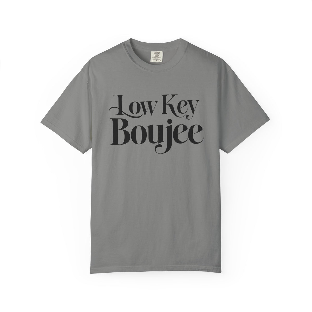 Low Key Boujee T-Shirt
