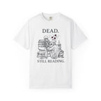 Dead. Still Reading T-Shirt