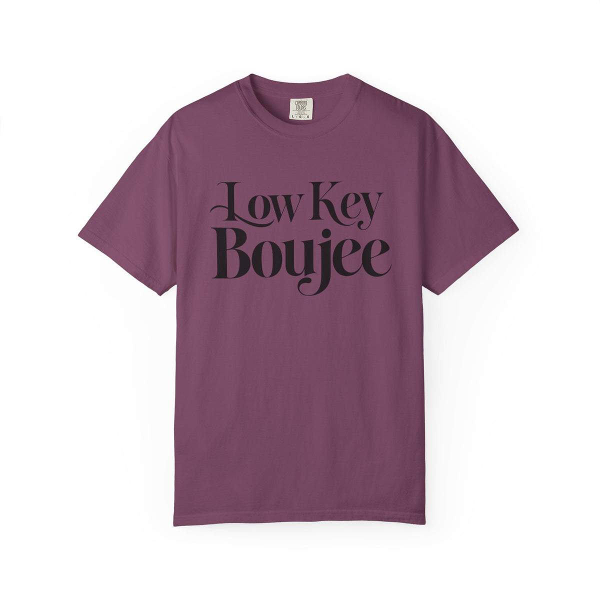 Low Key Boujee T-Shirt