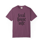 Feral House Wife T-Shirt