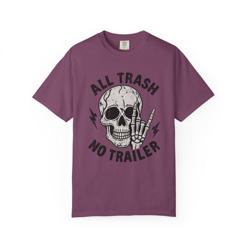 All Trash No Trailer T-Shirt