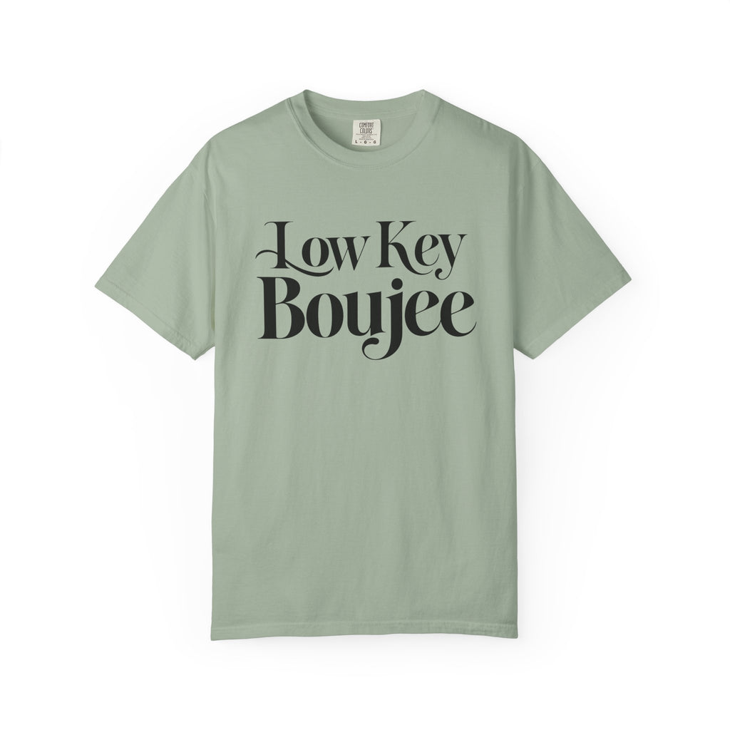 Low Key Boujee T-Shirt