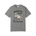 Boots, Books & Bad Decisions T-Shirt