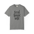 Feral House Wife T-Shirt