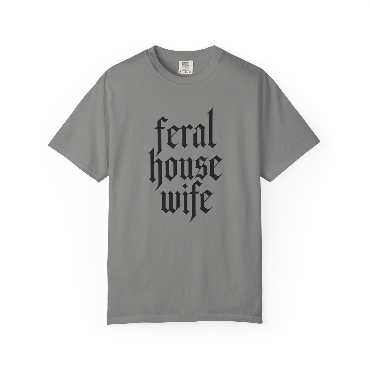 Feral House Wife T-Shirt