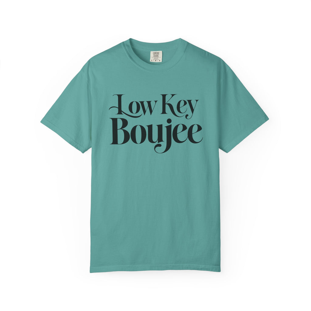 Low Key Boujee T-Shirt
