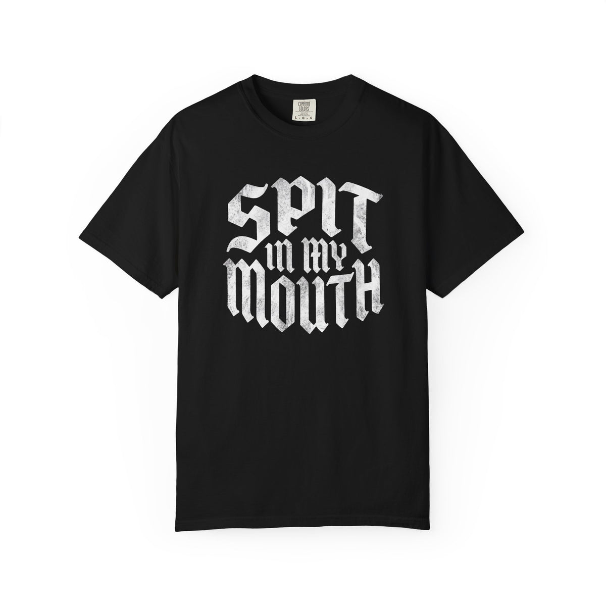 Spit In My Mouth T-Shirt