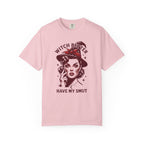 Witch Better Have My Smut T-Shirt
