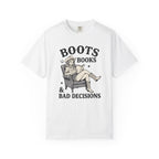 Boots, Books & Bad Decisions T-Shirt