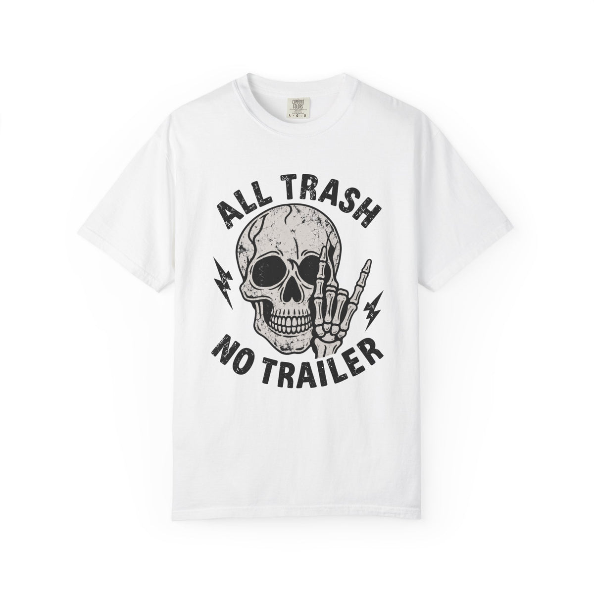 All Trash No Trailer T-Shirt