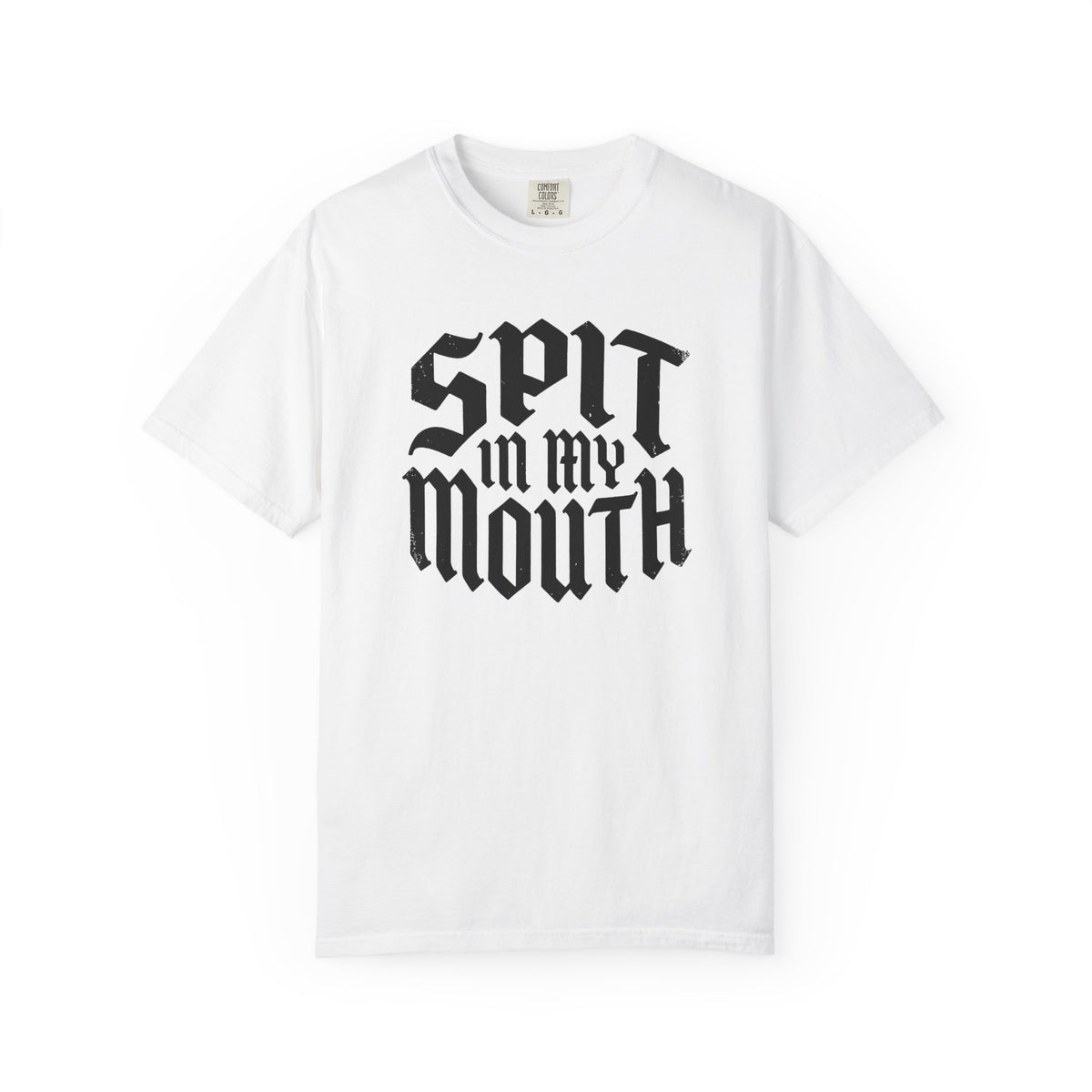 Spit In My Mouth T-Shirt