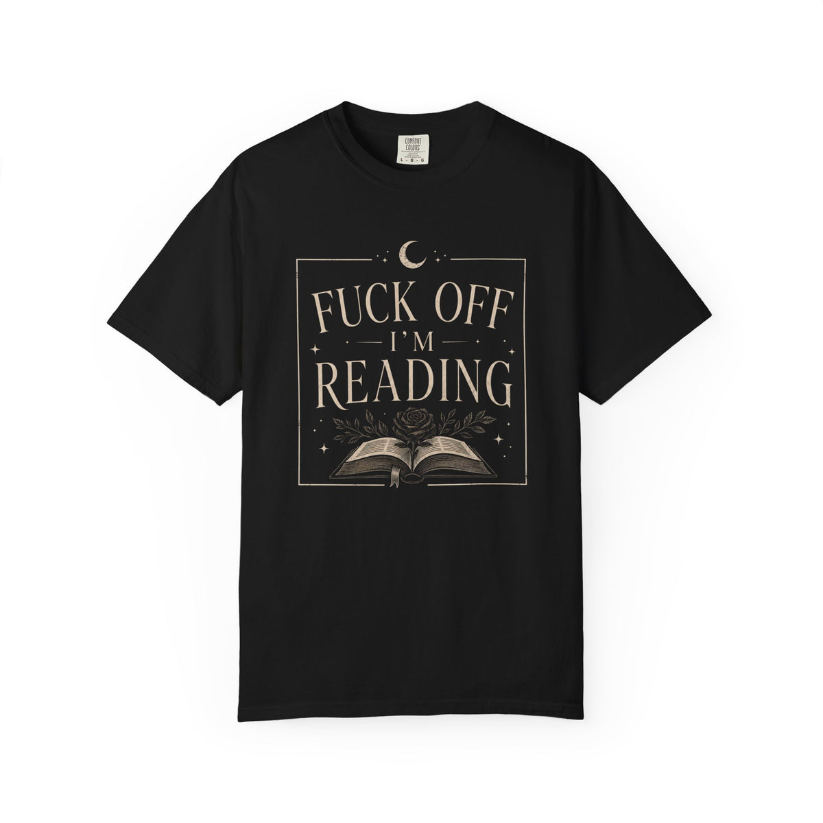 Fuck Off I'm Reading T-Shirt