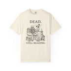 Dead. Still Reading T-Shirt