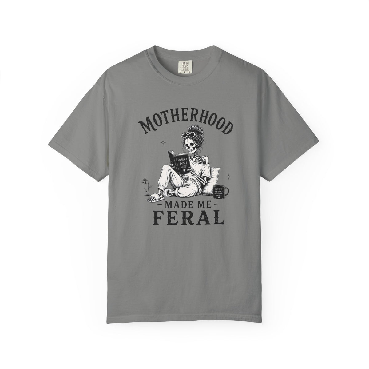 Motherhood Made Me Feral T-Shirt