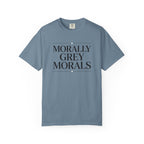 Morally Grey Morals T-Shirt