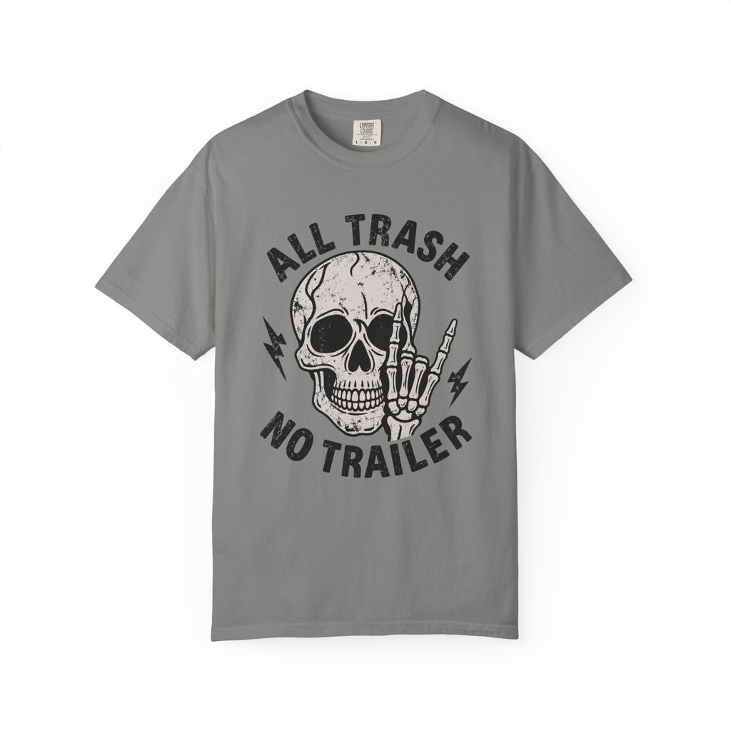 All Trash No Trailer T-Shirt