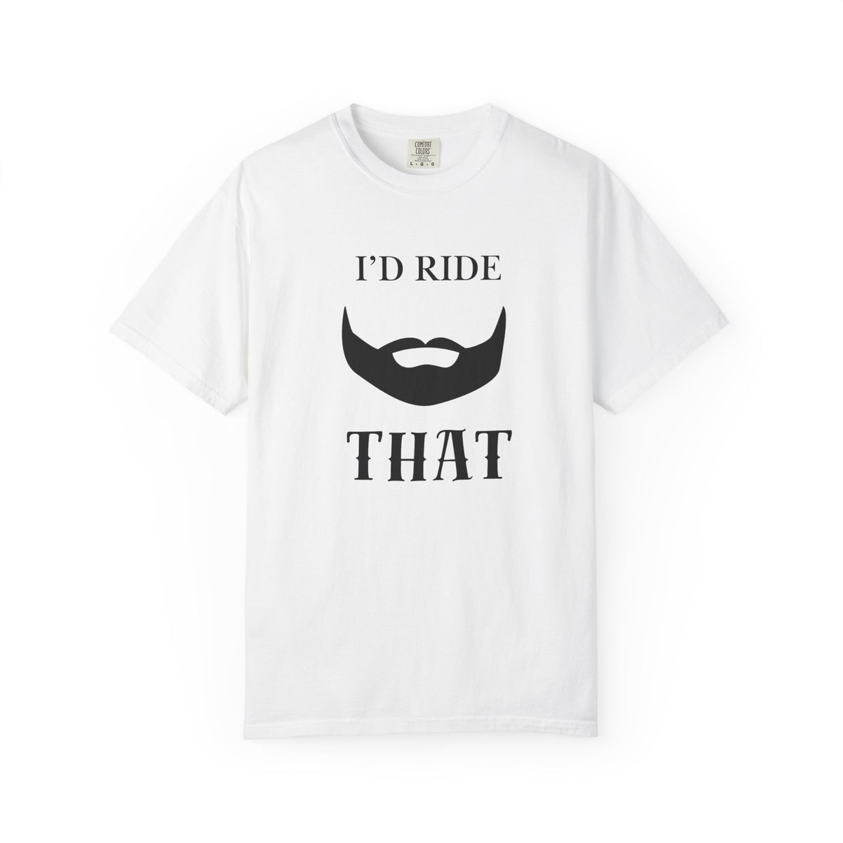 I'd Ride That T-Shirt