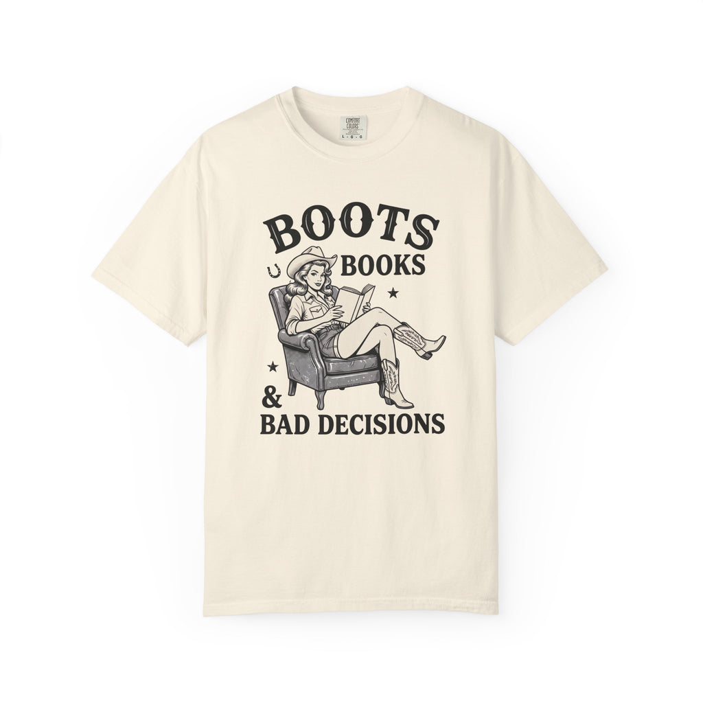 Boots, Books & Bad Decisions T-Shirt