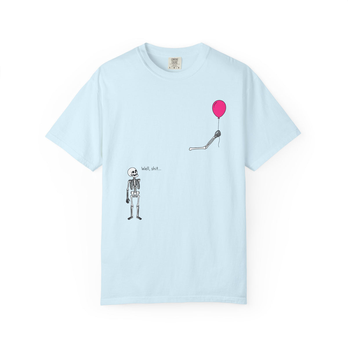 Well Shit... T-Shirt