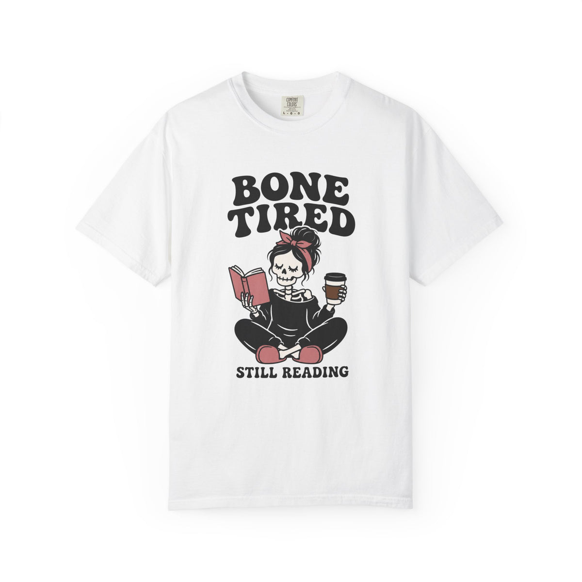 Bone Tired T-Shirt
