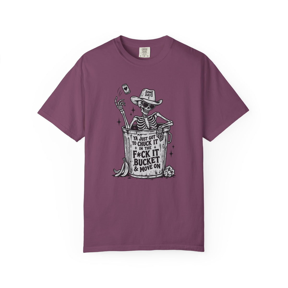 F*ck It Bucket T-Shirt
