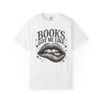 Books Got Me Like... T-Shirt