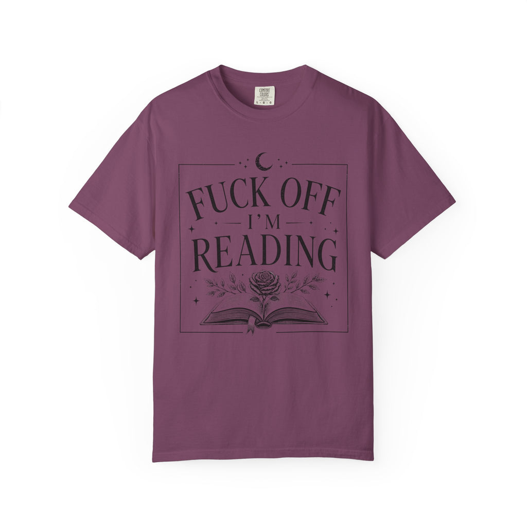 Fuck Off I'm Reading T-Shirt