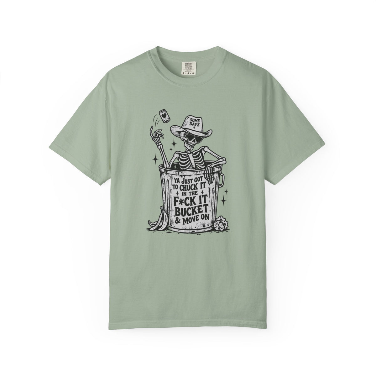 F*ck It Bucket T-Shirt
