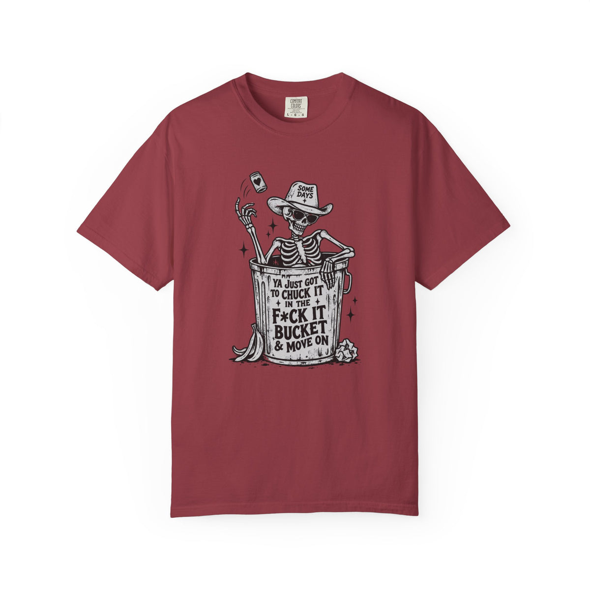 F*ck It Bucket T-Shirt